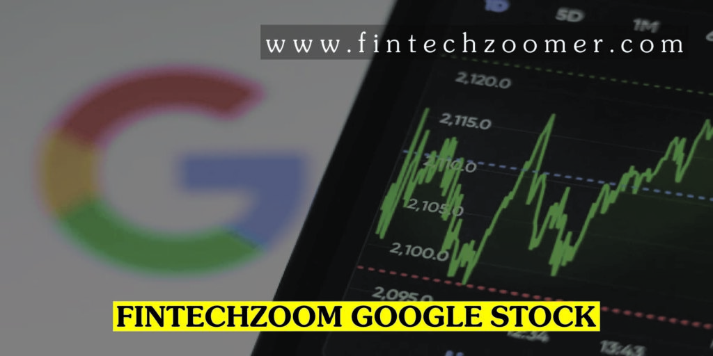 Fintechzoom Google Stock