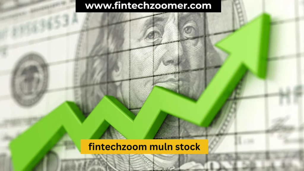 fintechzoom muln stock
