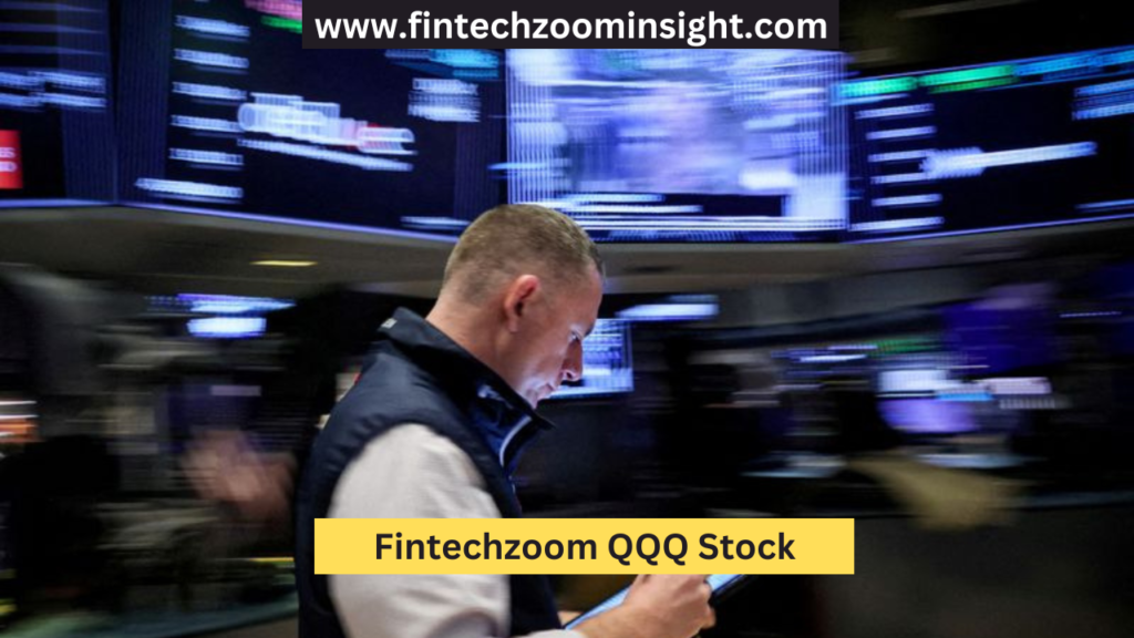 Fintechzoom QQQ stock