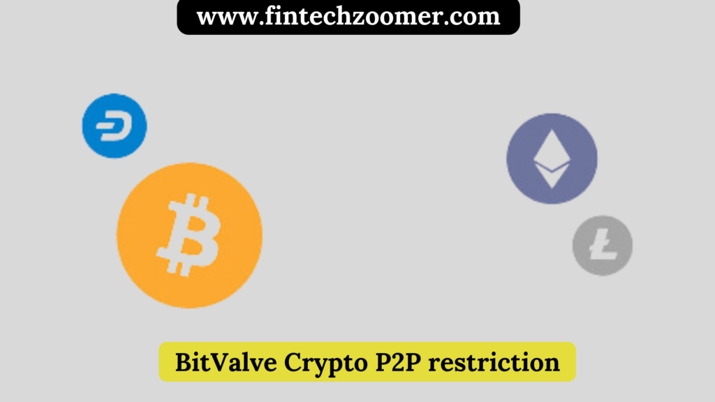 bitvalve crypto p2p restriction