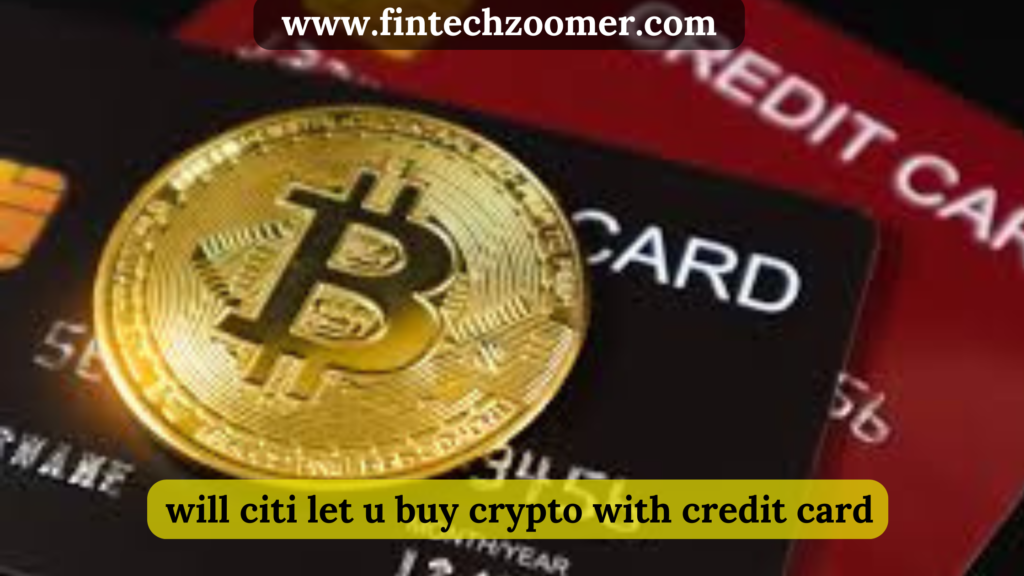 will citi let u buy crypto with credit card